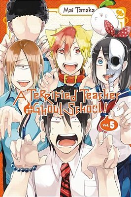 A Terrified Teacher At Ghoul School!, Vol. 5-..