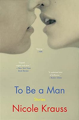 To Be A Man: Stories-..