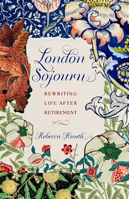 London Sojourn: Rewriting Life After Retirement-..