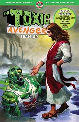 Toxic Avenger Team-Up-..