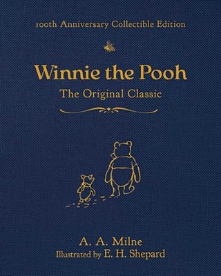 Winnie The Pooh (100Th Anniversary Collectible Edition): The Original Classic-..