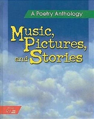 A Poetry Anthology Music, Pictures, And Stories (Hardcover)-..