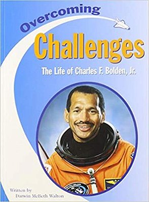 Pair-It Books Proficiency Stage 5 Challenges Overcoming Challenges: The Life Of Charles F. Bolden... -..
