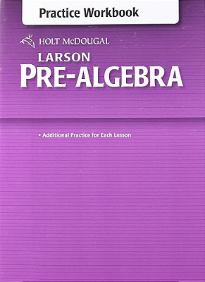 Larson Pre-Algebra - Practice Workbook-..