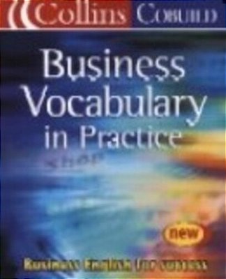 Collins Cobuild Business Vocabulary In Practice - Second Edition-..