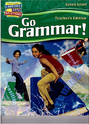 Go Grammar! - Teacher's Edition - Green Level-..