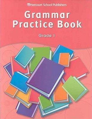 Storytown Grade 1 - Grammar Practice Book-..