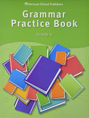 Storytown Grade 6 - Grammar Practice Book-..