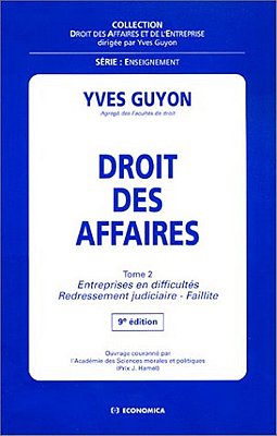 Droit Des Affaires - Tome 2, Entreprises En Difficultés, Redressement Judiciaire, Faillite-..
