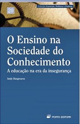 O Ensino Na Sociedade Do Conhecimento - Educação Na Era Da Insegurança-..