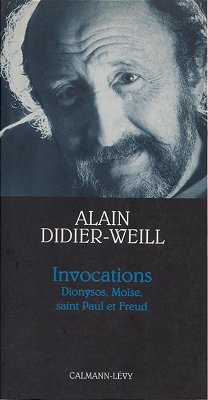 Invocations: Dionysos, Moise, Saint Paul Et Freud-..