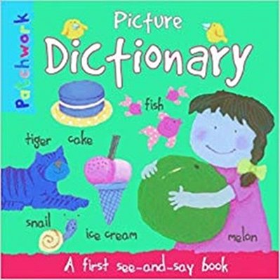 Picture Dictionary - A First See And Say Book - Patchwork First Poem Books-..