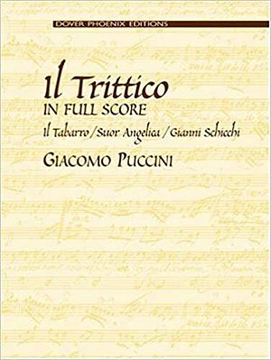 Il Trittico In Full Score: Il Tabarro/Suor Angelica/Gianni Schicchi - Dover Phoenix Editions-..