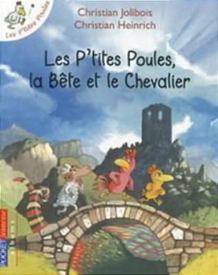 Les P'Tites Poules, La Bête Et Le Chevalier-..