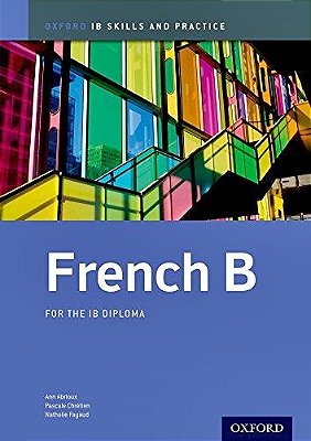 Ib French B - Skills And Practice For The Ib Diploma-..