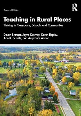 Teaching In Rural Places: Thriving In Classrooms, Schools, And Communities-..