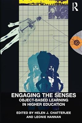 Engaging The Senses: Object-Based Learning In Higher Education-..