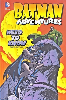 Need To Know - Batman Adventures - Hardback-..