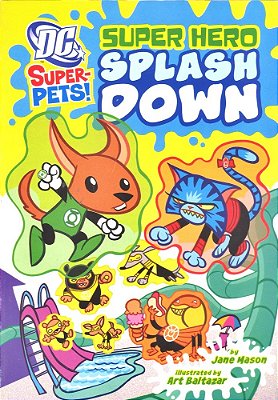 Super Hero Splash Down - DC Super Heroes - Super-Pets-..