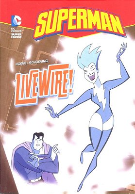 Livewire! - DC Super Heroes - Superman-..