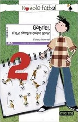 Gabriel, El Que Siempre Quiere Ganar - Leer ES Vivir-..