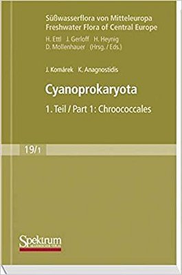 Cyanoprokaryota: Teil 1/Part 1: Chroococcales (Sã¼ãÿwasserflora Von Mitteleuropa) (Süßwasserflora-..