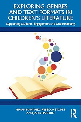 Exploring Genres And Text Formats In Children's Literature: Supporting Students' Engagement And Understanding-..