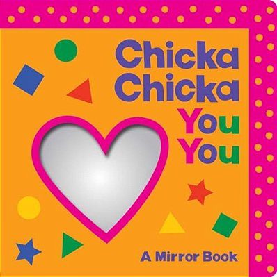 Chicka Chicka You You: A Mirror Book-..