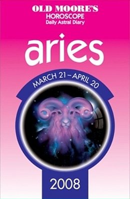 Old Moore's Horoscope And Daily Astral Diaries: Aries-..