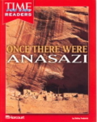 Once There Were Anasazi - Time For Kids Readers - Beginnings Grade 5-..