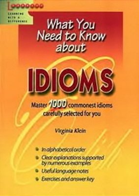What You Need To Know About Idioms-..