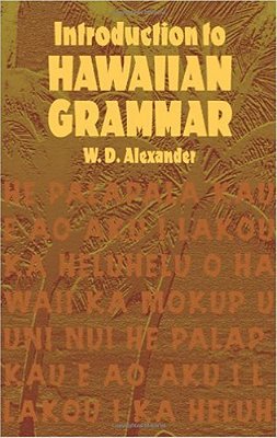 Introduction To Hawaiian Grammar-..
