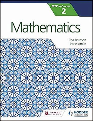 Mathematics For The Ib Myp - Volume 2-..