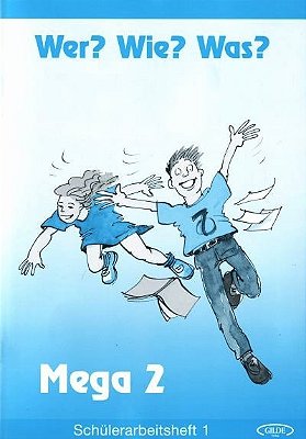 Wer? Wie? Was? 2 - Schülerarbeitsheft 1-..