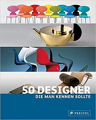50 Designer, Die Man Kennen Sollte-..