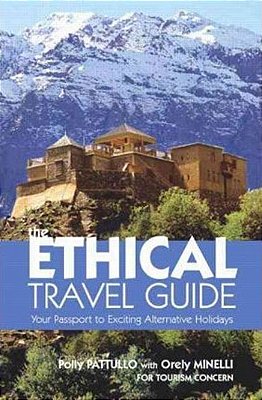 The Ethical Travel Guide: Your Passport To Exciting Alternative Holidays-..