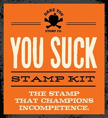 You Suck Stamp Kit - The Stamp That Champions Incompetence-..