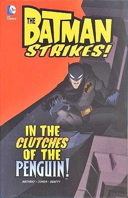 In The Clutches Of The Penguin! - The Batman Strikes! - Hardback-..