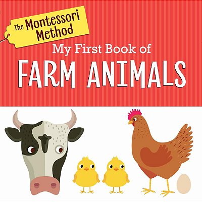 My First Book Of Farm Animals - The Montessori Method-..