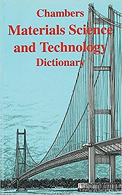 Chambers Materials Science And Technology Dictionary-..