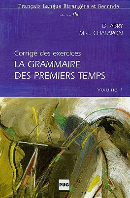 La Grammaire Des Premiers Temps 1 - Corrigé Des Exercices-..