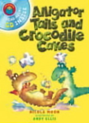 Alligator Tails And Crocodile Cakes - Book + Audio CD-..