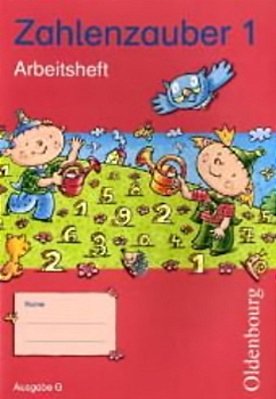 Zahlenzauber 1 Ausgabe G Arbeitsheft-..