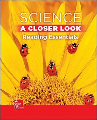 Science - Grade 1 - A Closer Look - Reading Essentials-..