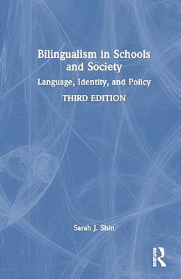 Bilingualism In Schools And Society: Language, Identity, And Policy-..