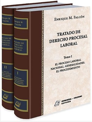 Tratado De Derecho Procesal Laboral - Tomo I-..
