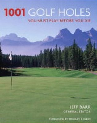 1001 Golf Holes - You Must Play Before You Die-..