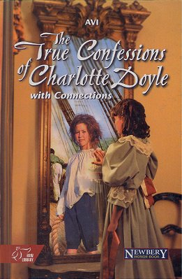 The True Confessions Of Charlotte Doyle: With Connections-..