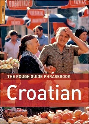 Croatian Phrasebook (Rough Guide Phrasebooks)-..