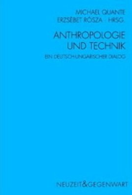 Anthropologie Und Technik - Ein Deutsch Ungarischer Dialog-..